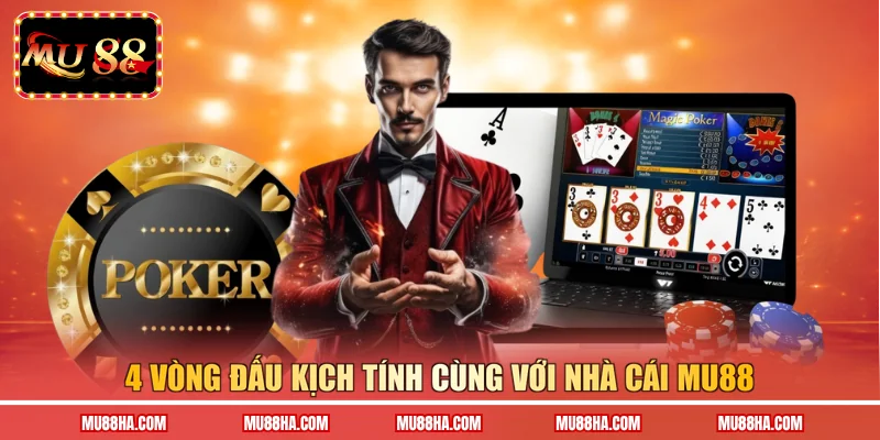 4 vòng đấu kịch tính cùng với nhà cái Mu88
