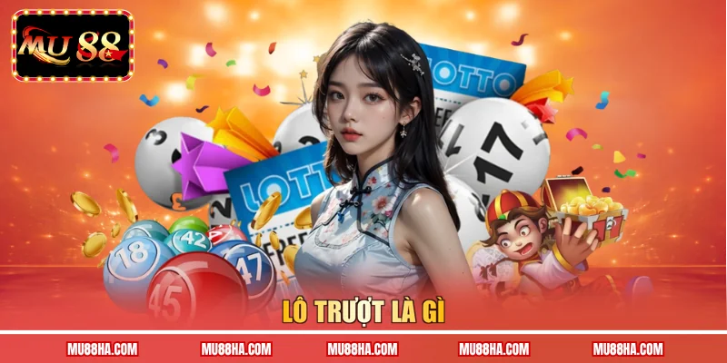 Lô trượt là gì